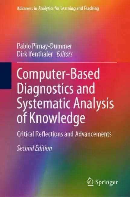 Computer-Based Diagnostics and Systematic Analysis of Knowledge (English, Pablo Pirnay-Dummer | Dirk Ifenthaler)