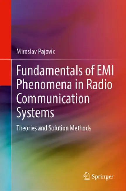 Fundamentals of EMI Phenomena in Radio Communication Systems (English, Miroslav Pajovic)