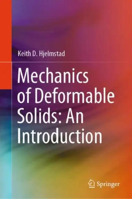 Mechanics of Deformable Solids (English, Keith D. Hjelmstad)