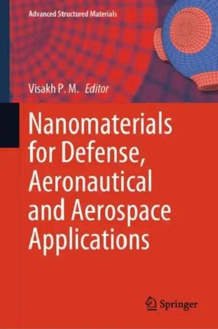 Nanomaterials for Defense, Aeronautical and Aerospace Applications (English, Visakh P. M.)