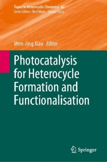 Photocatalysis for Heterocycle Formation and Functionalisation (English, Wen-Jing Xiao)