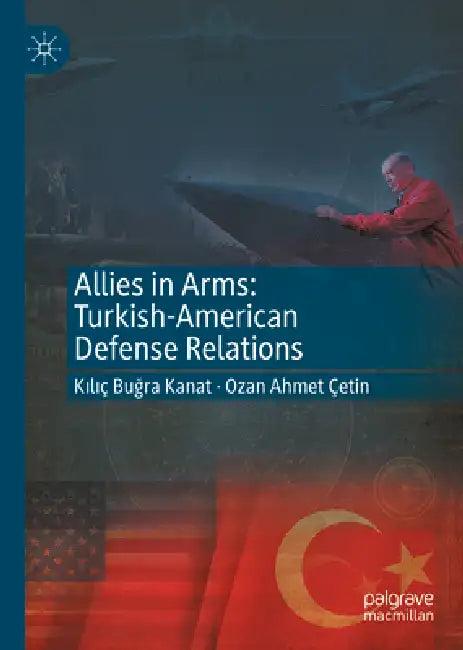 Allies in Arms (English, Kılıç Buğra Kanat | Ozan Ahmet Cetin)