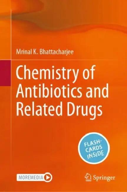 Chemistry of Antibiotics and Related Drugs (English, Mrinal K. Bhattacharjee)