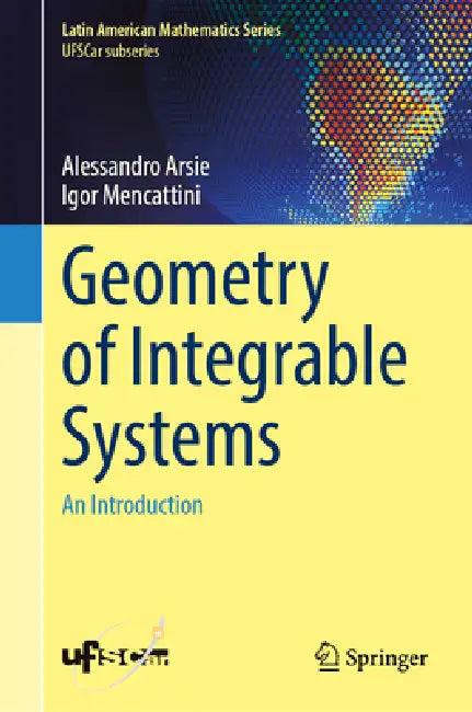 Geometry of Integrable Systems (English, Alessandro Arsie | Igor Mencattini)