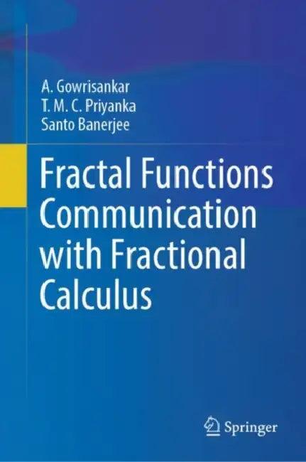 Fractal Functions Communication with Fractional Calculus (English, A. Gowrisankar | T. M. C. Priyanka | Santo Banerjee)