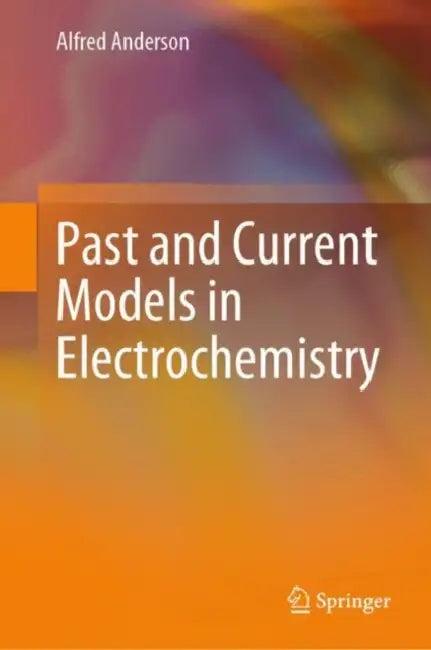 Past and Current Models in Electrochemistry (English, Alfred Anderson)