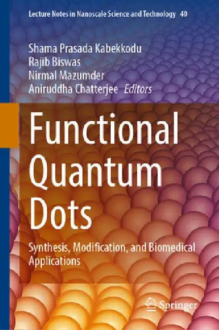 Functional Quantum Dots (English, Shama Prasada Kabekkodu | Rajib Biswas | Nirmal Mazumder)