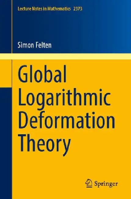 Global Logarithmic Deformation Theory (English, Simon Felten)