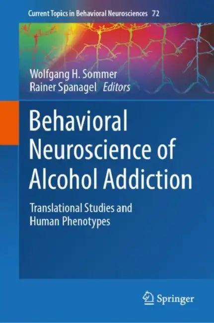 Behavioral Neuroscience of Alcohol Addiction (English, Wolfgang H. Sommer | Rainer Spanagel)