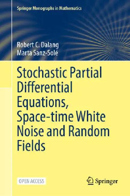 Stochastic Partial Differential Equations, Space-Time White Noise and Random Fields (English, Robert C. Dalang | Marta Sanz-Solé)