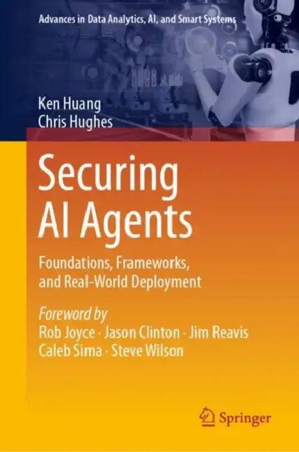 Securing AI Agents (English, Ken Huang | Chris Hughes)