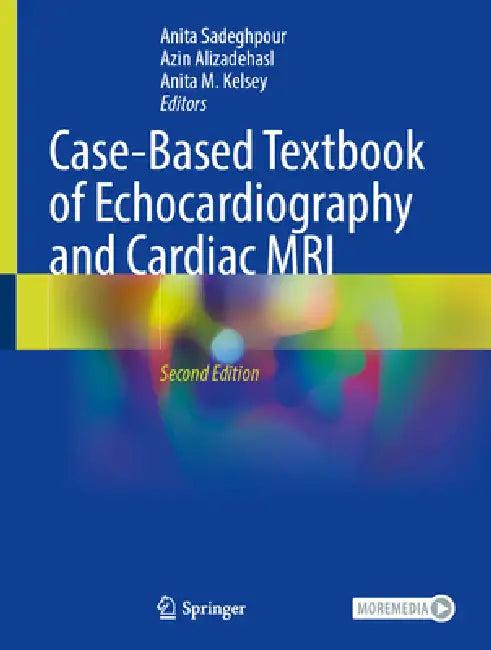Case-Based Textbook of Echocardiography and Cardiac MRI (English, Anita Sadeghpour | Azin Alizadehasl | Anita M. Kelsey)