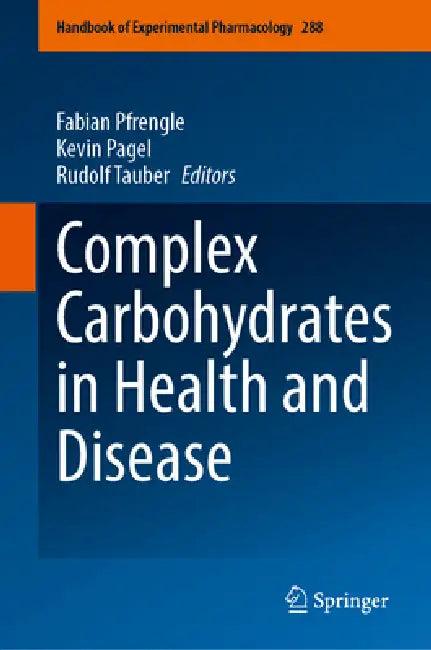Complex Carbohydrates in Health and Disease (English, Fabian Pfrengle | Kevin Pagel | Rudolf Tauber)