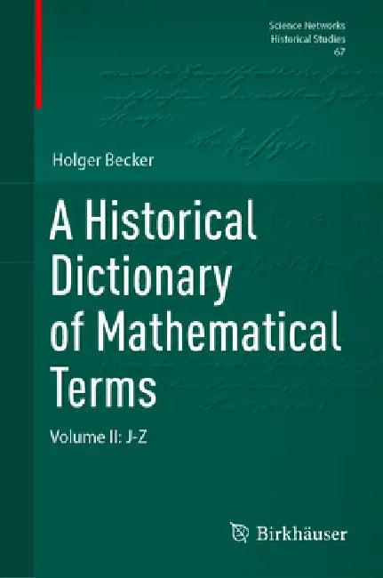 A Historical Dictionary of Mathematical Terms (English, Holger Becker)