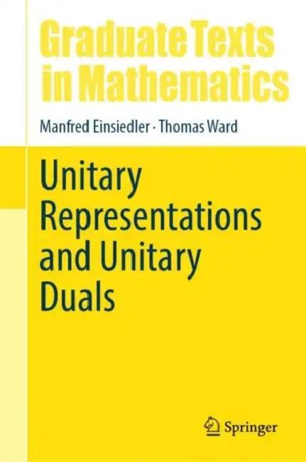 Unitary Representations and Unitary Duals (English, Manfred Einsiedler | Thomas Ward)