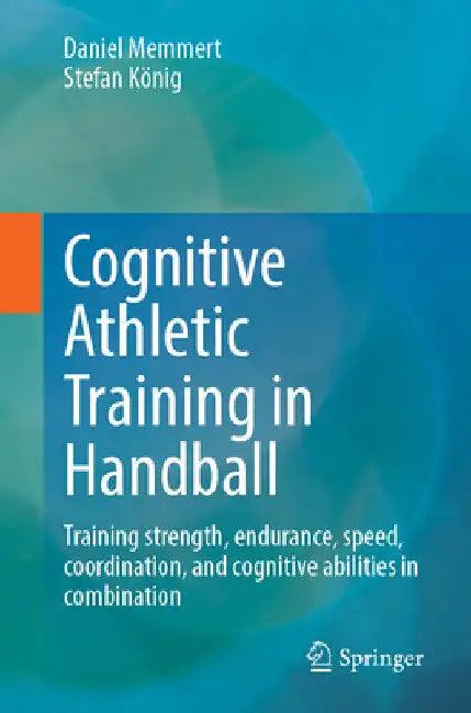 Cognitive Athletic Training in Handball (English, Daniel Memmert | Stefan König)