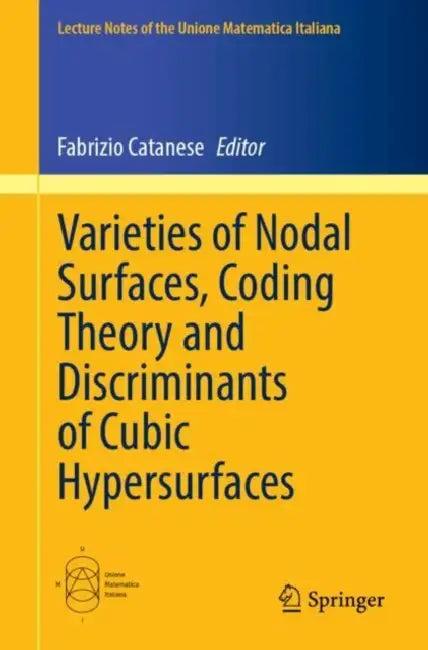 Varieties of Nodal Surfaces, Coding Theory and Discriminants of Cubic Hypersurfaces (English, Fabrizio Catanese)