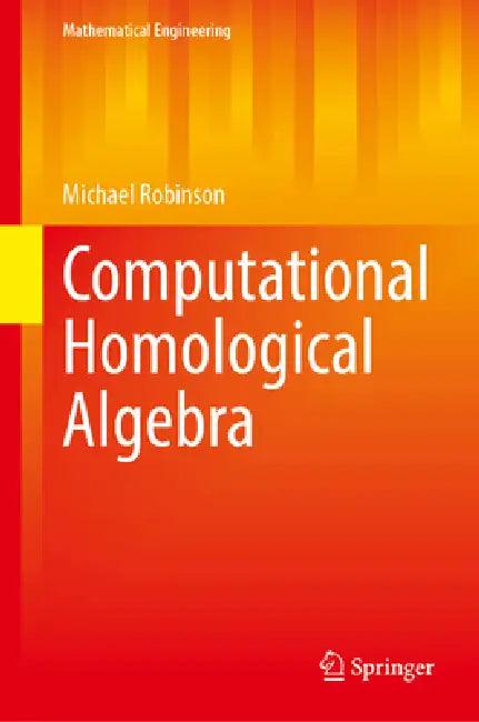 Computational Homological Algebra (English, Michael Robinson)