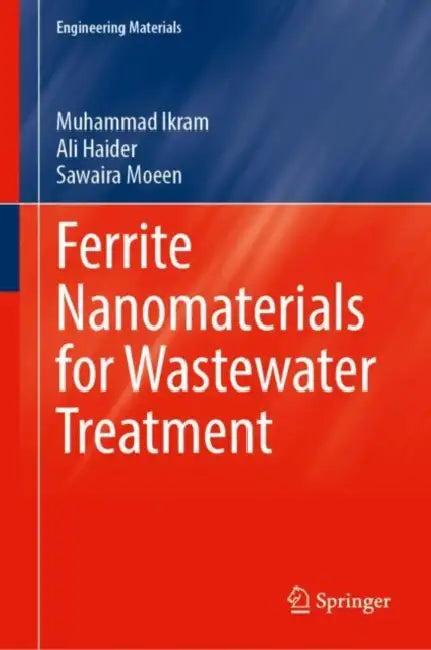Ferrite Nanomaterials for Wastewater Treatment (English, Muhammad Ikram | Ali Haider | Sawaira Moeen)