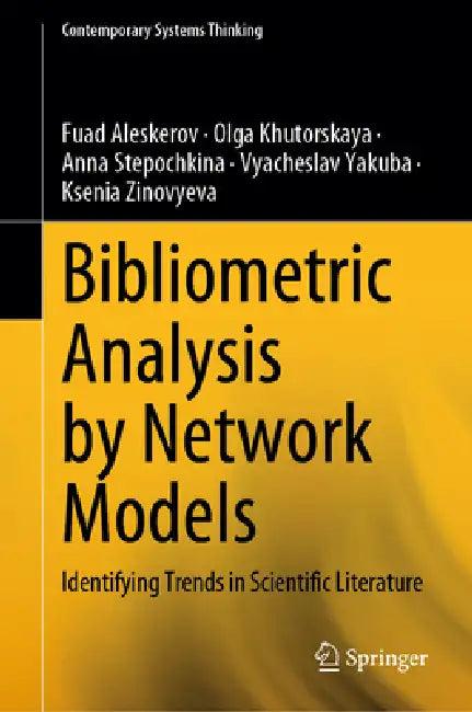 Bibliometric Analysis by Network Models (English, Fuad Aleskerov | Olga Khutorskaya | Anna Stepochkina)