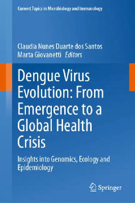 Dengue Virus Evolution (English, Claudia Nunes Duarte Dos Santos | Marta Giovanetti)