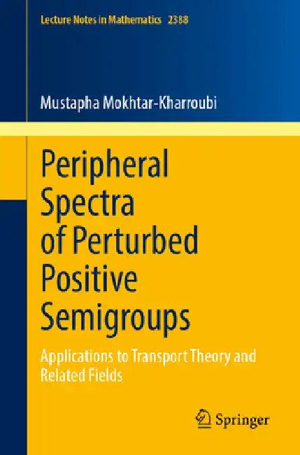 Peripheral Spectra of Perturbed Positive Semigroups (English, Mustapha Mokhtar-Kharroubi)