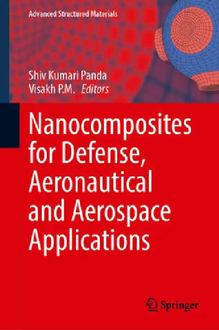 Nanocomposites for Defense, Aeronautical and Aerospace Applications (English, Shiv Kumari Panda | Visakh P. M.)