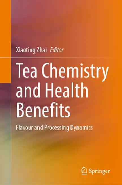 Tea Chemistry and Health Benefits (English, Xiaoting Zhai)