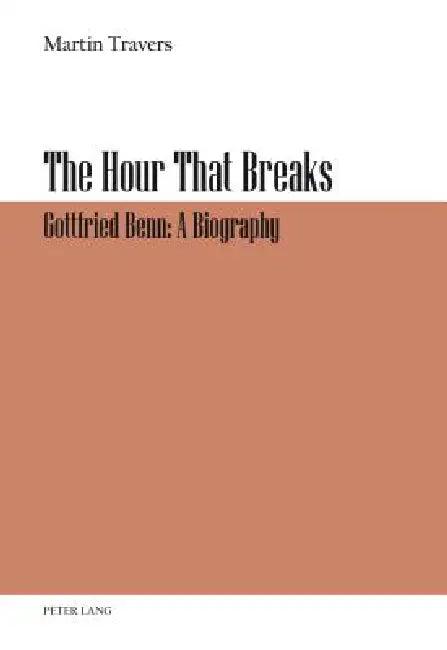 The Hour That Breaks (English, Martin Travers)