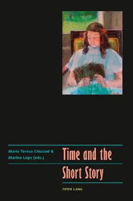 Time and the Short Story (English, Maria Teresa Chialant | Marina Lops)