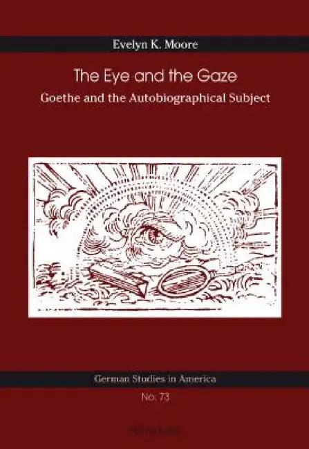 The Eye and the Gaze (English, Evelyn K. Moore)