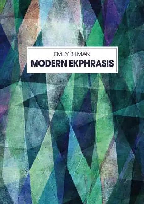 Modern Ekphrasis (English, Emilie Bilman)