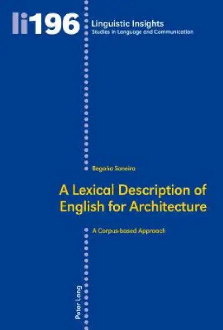 A Lexical Description of English for Architecture (English, Maurizio Gotti | Begoña Soneira)