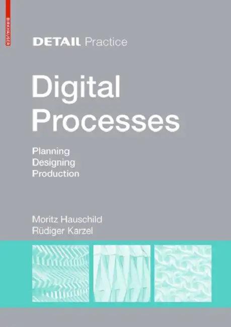 Digital Processes (English, Moritz Hauschild | Rüdiger Karzel)