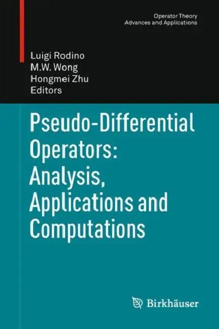 Pseudo-Differential Operators (English, Luigi Rodino | M. W. Wong | Hongmei Zhu)