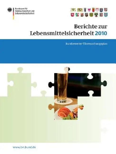Berichte Zur Lebensmittelsicherheit 2010 (English, Saskia Dombrowski)