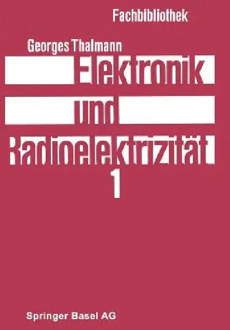 Elektronik Und Radioelektrizität (English, Georges Thalmann)