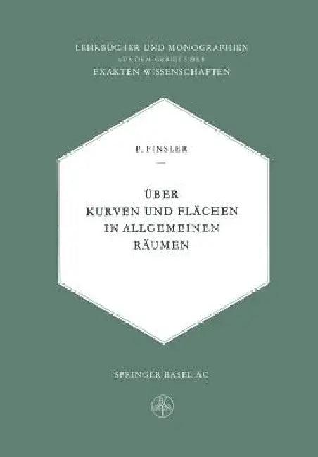 Über Kurven Und Flächen in Allgemeinen Räumen (English, Paul Finsler)