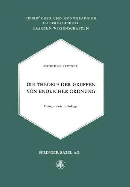 Die Theorie Der Gruppen Von Endlicher Ordnung (English, Andreas Speiser)