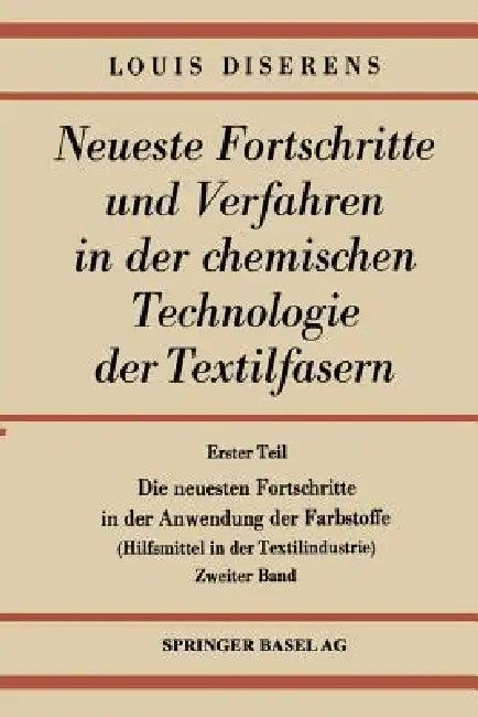 Die Neuesten Fortschritte in Der Anwendung Der Farbstoffe (English, Ludwig Diserens)