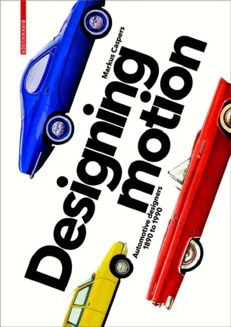 Designing Motion (English, Markus Caspers)