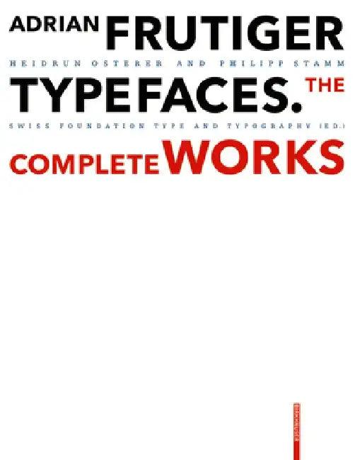 Adrian Frutiger - Typefaces (English, Heidrun Osterer | Philipp Stamm | Museum Für Gestaltung Zürich)