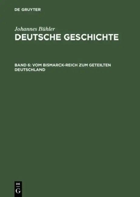 Vom Bismarck-Reich Zum Geteilten Deutschland (English, Johannes Bühler)