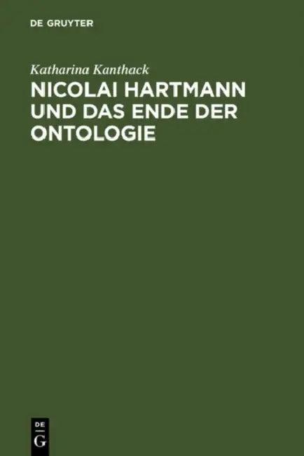 Nicolai Hartmann und das Ende der Ontologie (English, Katharina Kanthack)