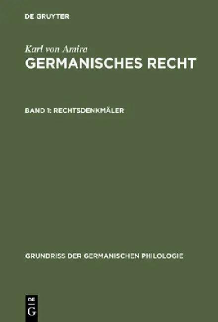 Germanisches Recht, Band 1, Rechtsdenkmäler (English, Karl A. Eckhardt | Karl Von Amira)