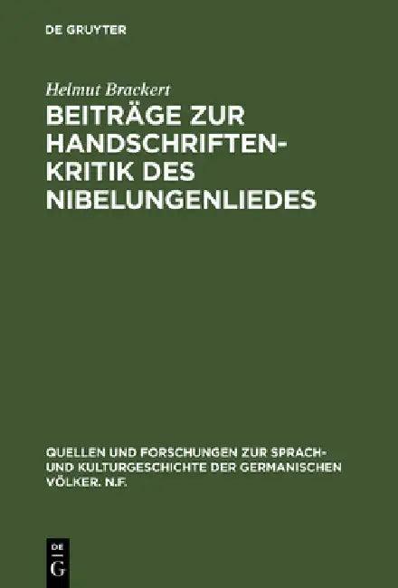 Beiträge Zur Handschriftenkritik Des Nibelungenliedes (English, Helmut Brackert)