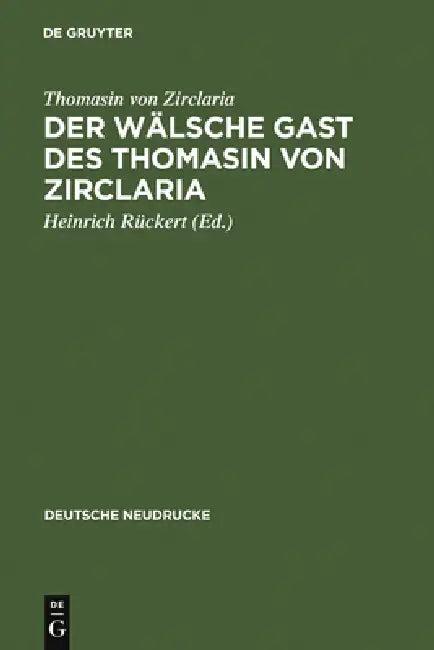 Der wälsche Gast des Thomasin von Zirclaria (English, Thomasin Von Zirclaria | Heinrich Rückert | Friedrich Neumann)