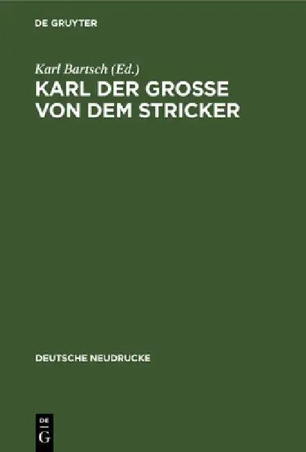 Karl der Große von dem Stricker (English, Karl Bartsch | Dieter Kartschoke)