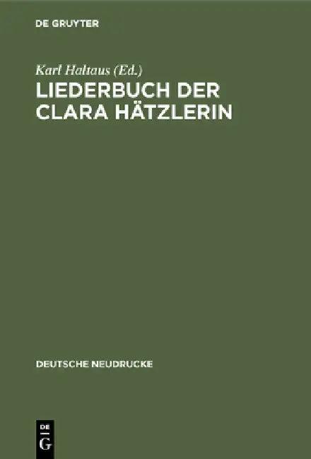 Liederbuch der Clara Hätzlerin (English, Karl Haltaus | Hanns Fischer)