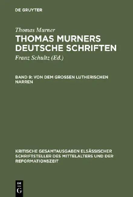 Von Dem Großen Lutherischen Narren (English, Thomas Murner | Paul Merker)
